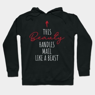 This Beauty Handles Mail Like A Beast Hoodie